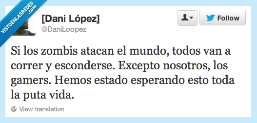 zombi,atacar,gamers,gente normal,escapar,esconderse