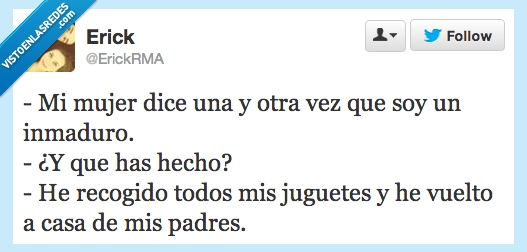 padres,casa,vuelto,juguetes,recoger,mujer,dice,inmaduro