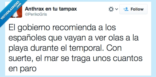 gobierno,paro,recomendar,ola,tormenta,suerte