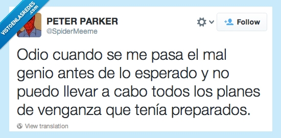 enfado,pasar,venganza,planes,mal genio,preparado,odio