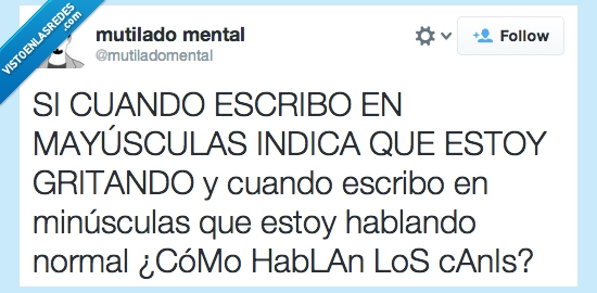 mayúsculas,gritar,canis,minúsculas,parecer,hablar,escribir