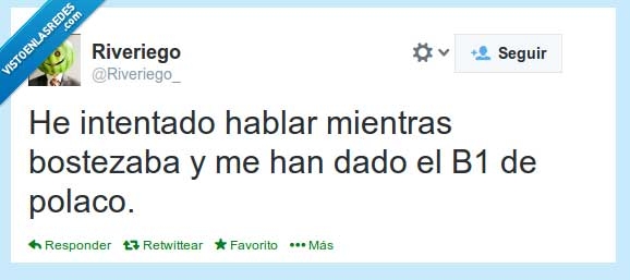 dado,polaco,B1,bostezaba,mientras,hablar,intentado