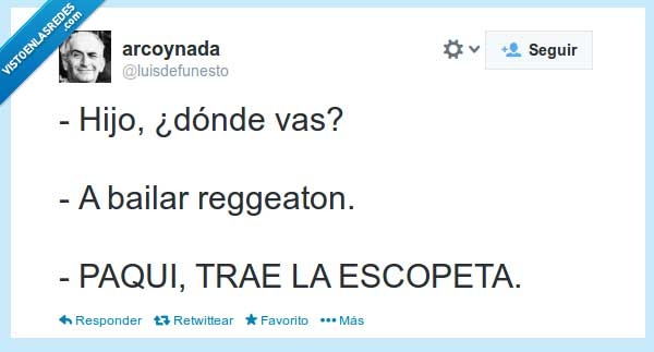 escopeta,trae,paqui,reggaeton,bailar,vas,donde,hijo
