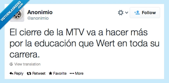 cierre,MTV,educación,Wert,toda,carrera