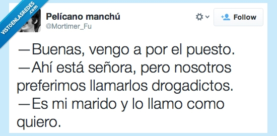 drogadicto,puesto,llamar,señora,esposo,buscar