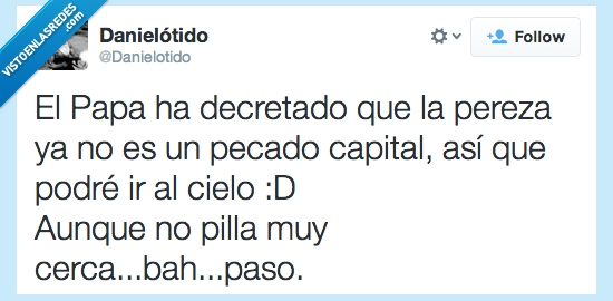 Papa,Danielotido,pereza,pecado,capital,Francisco