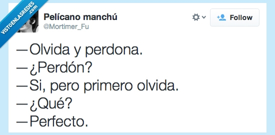 solo sé que no sé nada,primero,perdonar,olvidar