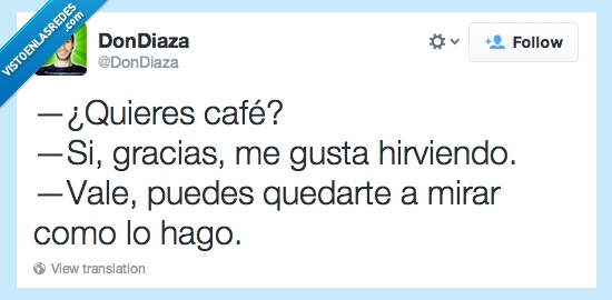 Cafe,hiviendo,quedarte,hago