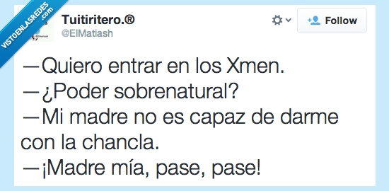 pegar,xmen,entrar,poder,sobrenatural,capaz,madre,dar,chancla,pasar,golpear