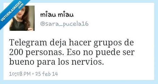telegram,grupo,200,personas,bueno,nervios,puede,ser