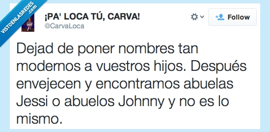 nombres,modernos,hijos,Jessi,Johnny,abuelo,abuela