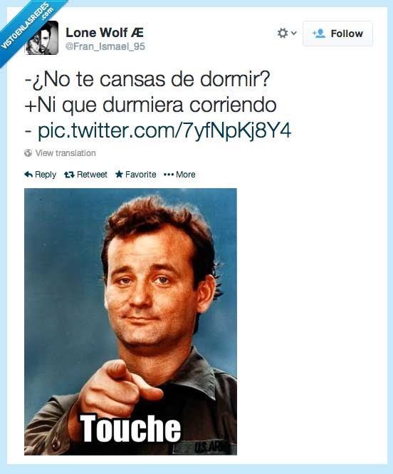 pregunta tonta,touche,cansado,dormir