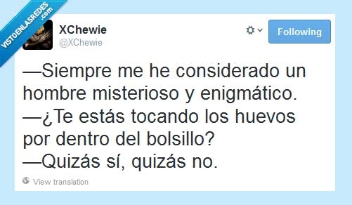 huevos,tocar,bolsillo,quizas,enigmatico,si,no