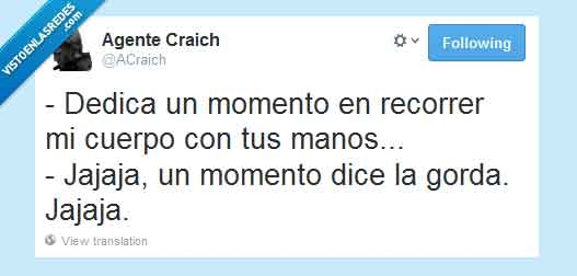 cuerpo,recorrer,manos,dedicar,gorda,momento