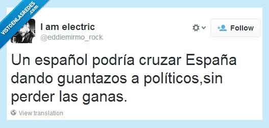 twitter,política,políticos,tweet,guantazo,perder,ganas,corruptos