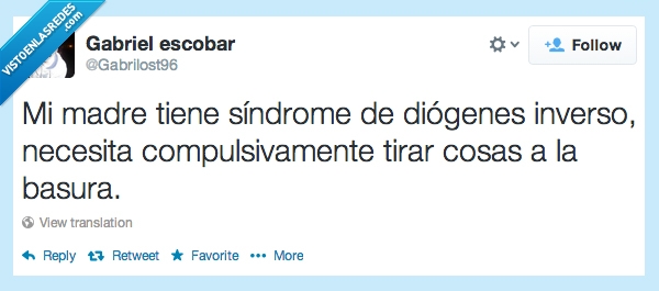 pero lo tira por si acaso,diogenes,no sabe si sirve,inverso,sindrome de diogenes