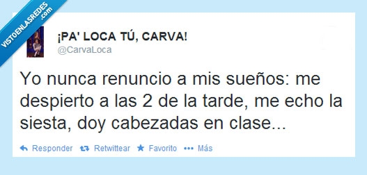 nunca,renunciar,sueños,dormir,siesta,cabezada,clase
