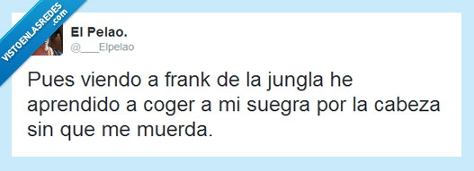 cabeza,suegra,Frank de la jungla,morder