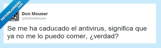 caduca,antivirus,comer