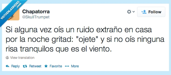 Ruido,extraño,noche,ojete,LOL,Chapatorra