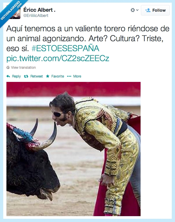 vergüenza,@EriiiiicAlbert,antitaurino,taurino,españa