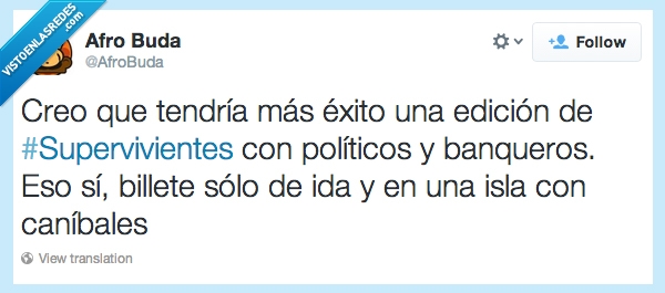 Supervivientes,Corruptos,Caníbales,Rajoy a la plancha,Reality,Botín en salsa