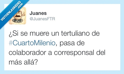 morir,cuarto milenio,corresponsal,mas alla,muerte