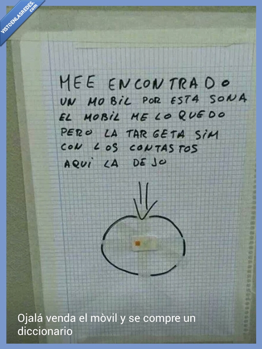 tampoco es que el otro escriba muy bien,sim,tarjeta,devolver,encontrar,movil