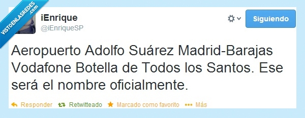 aeropuerto,barajas,adolfo suarez,nombre,largo,madrid,vodafone,santos,botella