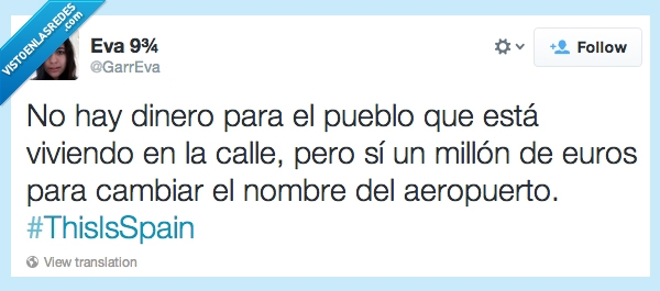 millon,que verguenza,viviendo en la calle,pueblo,dinero,españa,euros,el aeropuerto puede esperar
