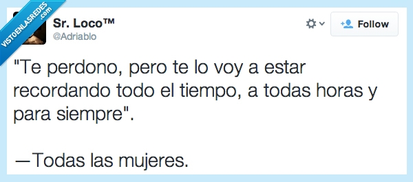 perdonar,recordar,tiempo,problemas,horas,siempre,mujeres,adriablo,sr loco