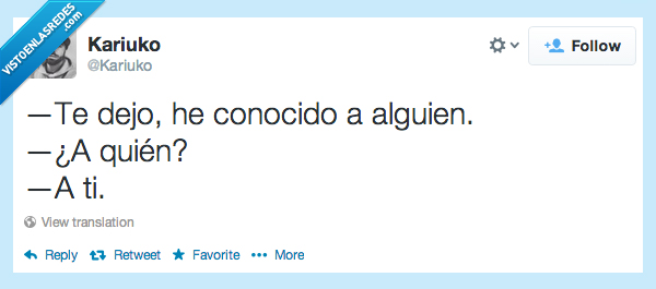 dejo,dejar,cortar,pareja,conocer,alguien,ti