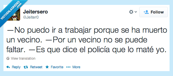 asesino,yo,matar,policia,vecino,morir,llamar,jefe,trabajar
