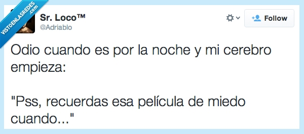 sr loco,adriablo,miedo,pelicula,noche,cerebro