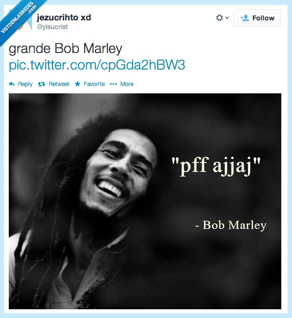 porrero,porros,fumar,frase,yisucrist,risas,Reggae,Marley,Bob