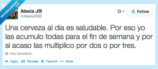 borrachera,beber,multiplico,fin de semana,finde,todas,acumulo,salud,dia,birra,cerveza,borracho