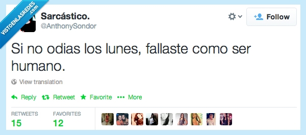 odio,fallar,ser humano,maldito,lunes