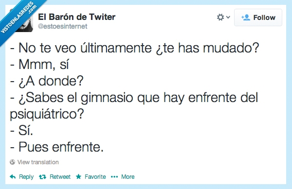 gimnasio,psiquiatrico,ver,mudar,mudado,enfrente,loco