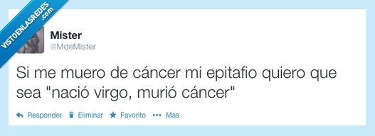 Epitafio,Muerte,Cáncer,Virgo,Zodíaco,Twitter