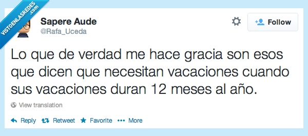 12 meses,verano,vacaciones,vagueria,año,semana santa,no dan palo al agua