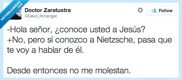 testigos,jehova,molestar,Nietzsche,hablar,explicar