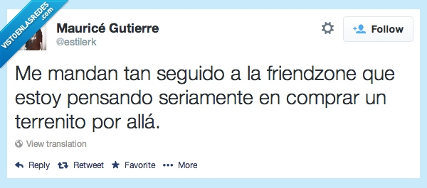 Friendzone,Amigos,Sin suerte,Terreno,Pobre,amor,comprar