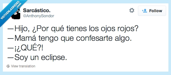 confesar,ojos rojos,hijo,mama,eclipse