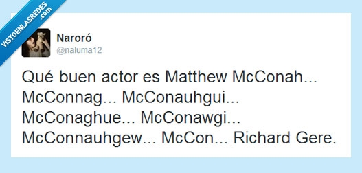 Twitter,naluma12,Matthew mcConaughey,apellido,lío,richard gere