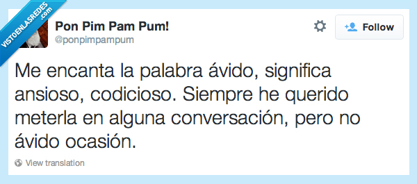 conversacion,meter,ocasion,ha habido,avido,palabra,encanta