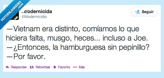 modernicidio,pepinillo,hamburguesa,joe,comida,vietnam