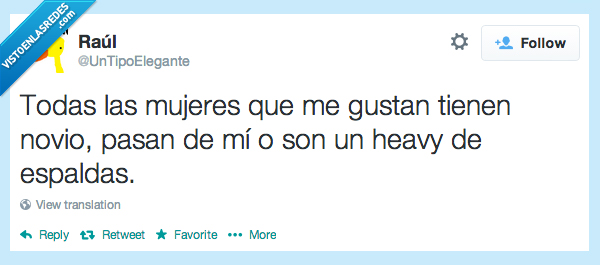 espaldas,heavy,ignoran,pasan de mi,novio,tiene,gusta,mujer