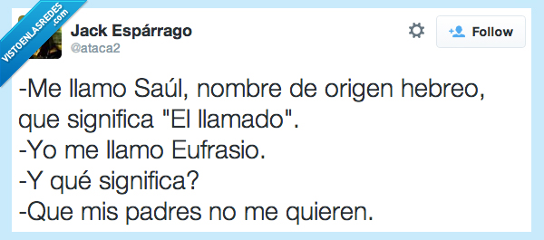 eufrasio,nombre,significa,saul,padres,no,quieren,querian,querer,nombre terrible