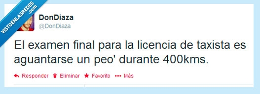 taxista,examen,final,aguantar,pedo,km,400