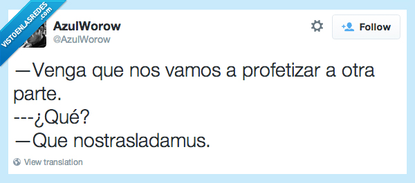 profetizar,otra,parte,nostrasladamus,nostradamus